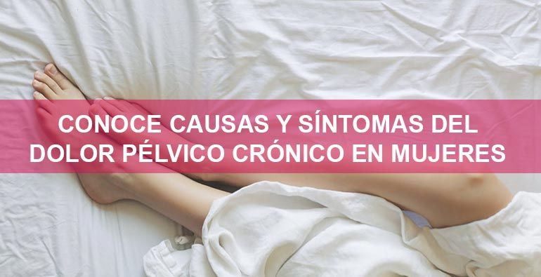 Dolor pélvico: Síntomas, causas y tratamiento