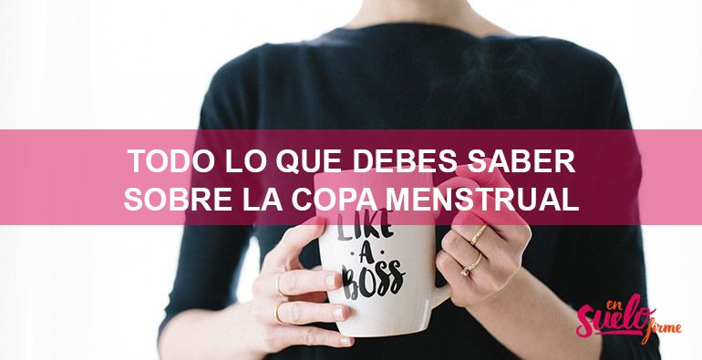 Copa menstrual: cómo usarla, beneficios y opiniones.