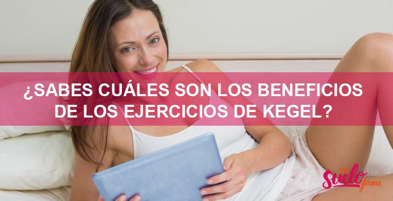 Beneficios de los ejercicios de Kegel