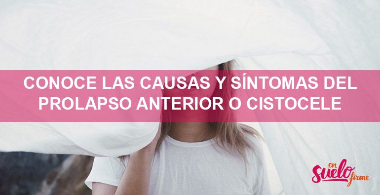 Prolapso anterior o cistocele